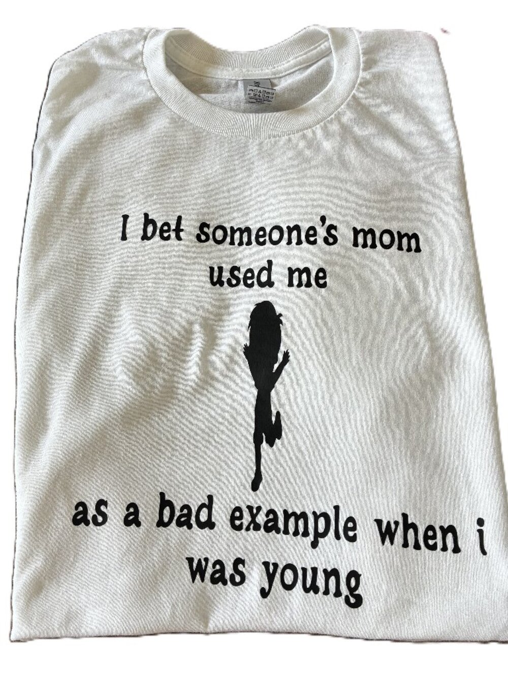 Funny T-shirt about your childhood. Were you the bad example? White size Med